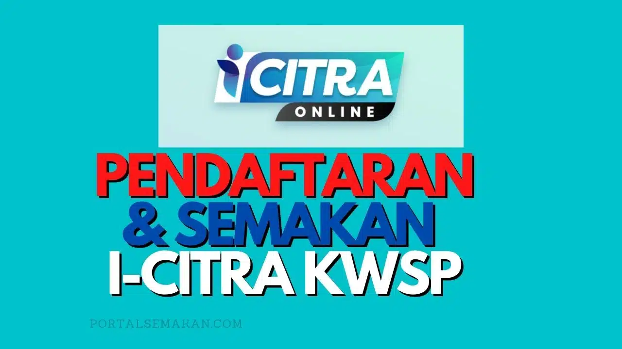 I Citra Kwsp Daftar Dan Semak Permohonan Online Julai 2021