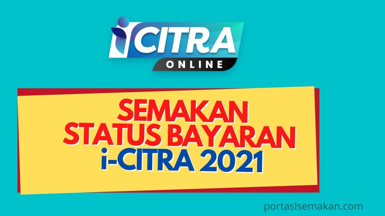 i-Citra: Semakan Status dan Tarikh Pembayaran (Ogos 2023) 1