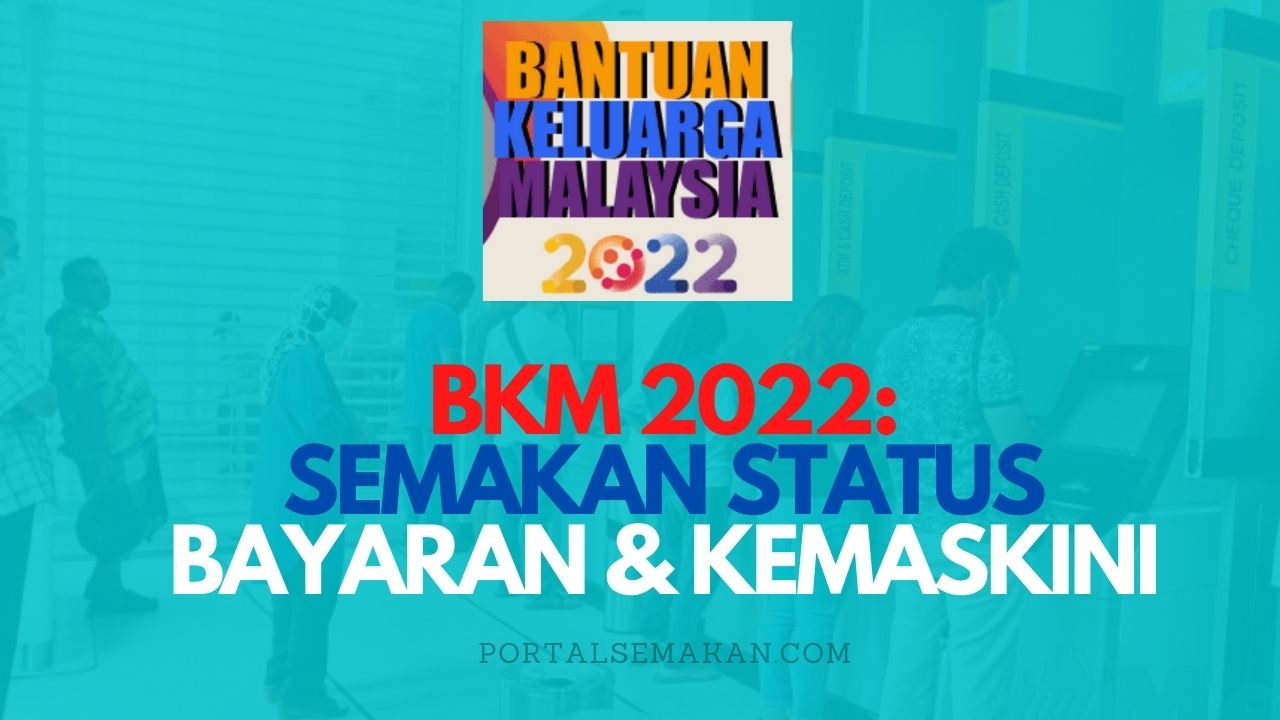 Bkm 2022 semakan status