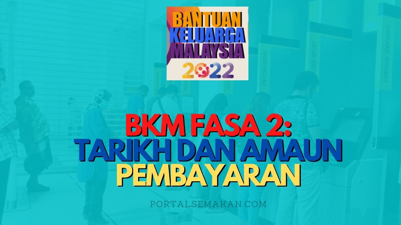 TARIKH DAN JUMLAH BAAYRAN FASA 2