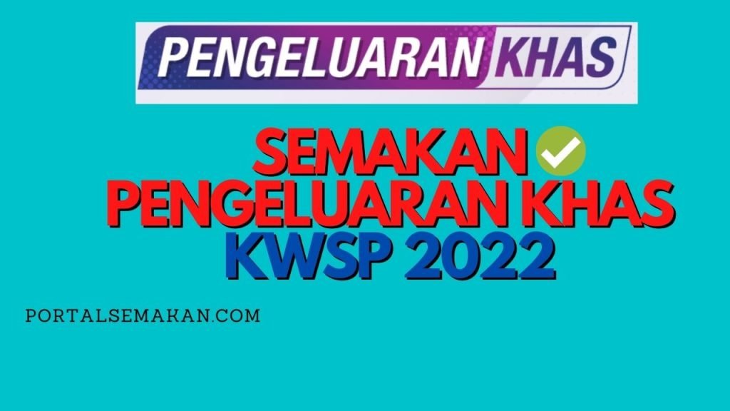 Semakan Status Kelulusan Pengeluaran Khas KWSP 2022
