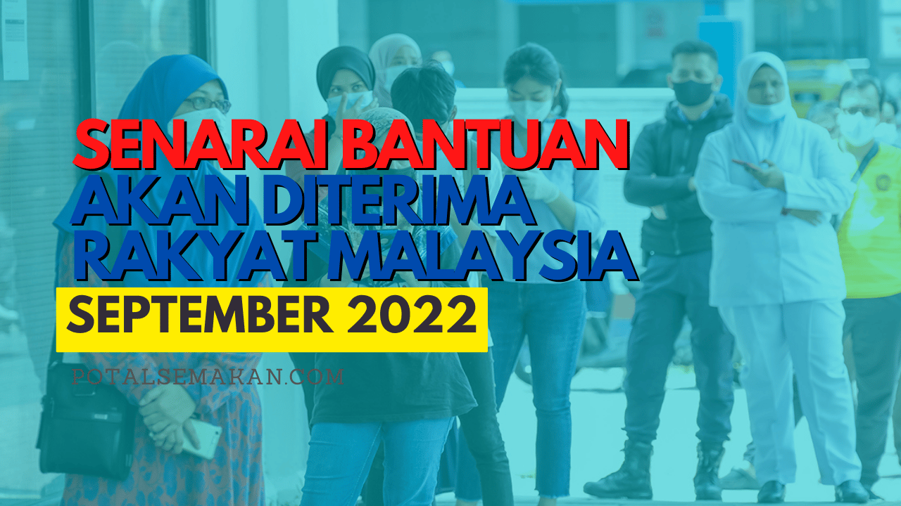 Senarai Bantuan Akan diterima Rakyat Malaysia Bulan September 2022 1