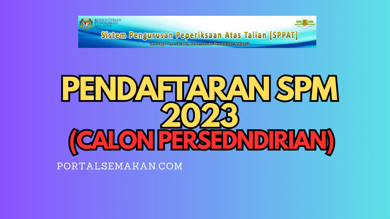 CALON PERSENDIRIAN SPM 2023 DAFTAR